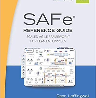 دانلود کتاب SAFe 4.5 Reference Guide: Scaled Agile Framework for Lean Enterprises خرید کتاب کیندل SAFe 4.5 Reference Guide از امازون دریافت کتاب Kindle